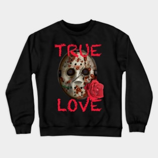 MY TRUE LOVE IS HORROR! Crewneck Sweatshirt